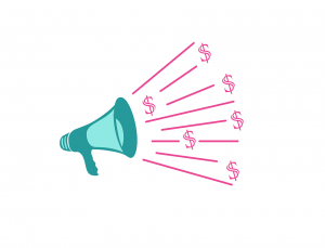 Megaphone with $ signs coming out of it.